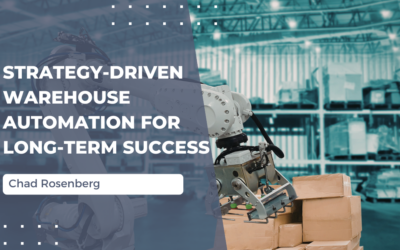 Strategy-Driven Warehouse Automation for Long-Term Success
